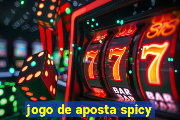 jogo de aposta spicy